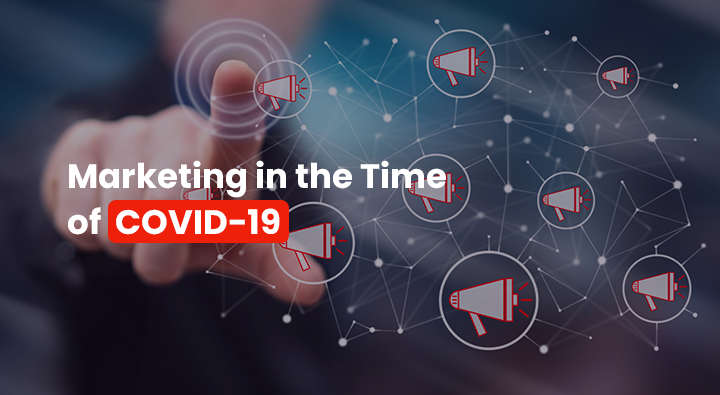 Marketing in the Time of COVID-19